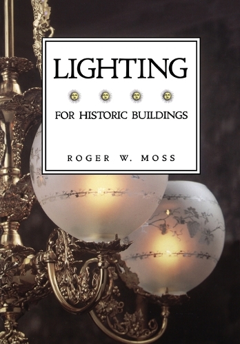 Паперова книга «Lighting for Historic Buildings», автор Роджер В. Мосс - фото №1