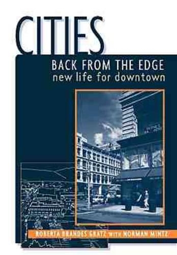 Бумажная книга «Cities Back from the Edge: New Life for Downtown», авторов Норман Минц, Роберта Брандес Гратц - фото №1