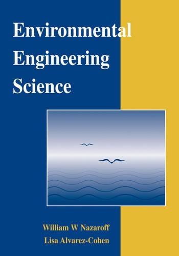 Паперова книга «Environmental Engineering Science», авторів Ліза Альварез-Коен, Вільям В. Назаров - фото №1