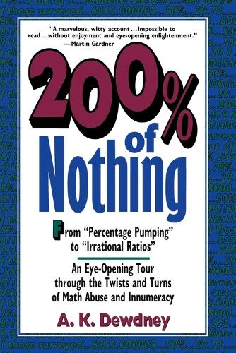 Бумажная книга «200% of Nothing: An Eye-Opening Tour through the Twists and Turns of Math Abuse and Innumeracy», автор А. К. Дьюдни - фото №1