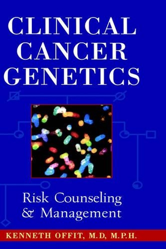 Бумажная книга «Clinical Cancer Genetics: Risk Counseling and Management», автор Кеннет Оффит - фото №1