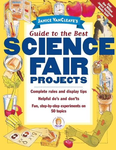 Бумажная книга «Janice VanCleave's Guide to the Best Science Fair Projects», автор Дженис Ванклив - фото №1