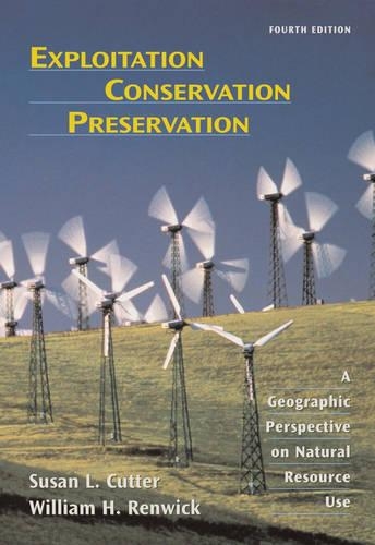 Паперова книга «Exploitation Conservation Preservation: A Geographic Perspective on Natural Resource Use», авторів Сюзан Л. Каттер, Вільям Х. Ренвік - фото №1