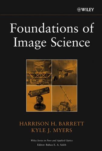 [object Object] «Foundations of Image Science», авторов Харрисон Х. Барретт, Кайл Дж. Майерс - фото №1