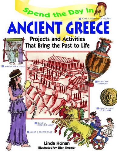 [object Object] «Spend the Day in Ancient Greece: Projects and Activities that Bring the Past to Life», автор Линда Хонан - фото №1