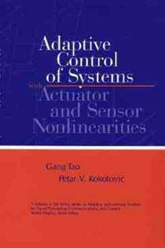 Паперова книга «Adaptive Control of Systems with Actuator and Sensor Nonlinearities», авторів Ганг Тао, Петар В. Кокотовіч - фото №1