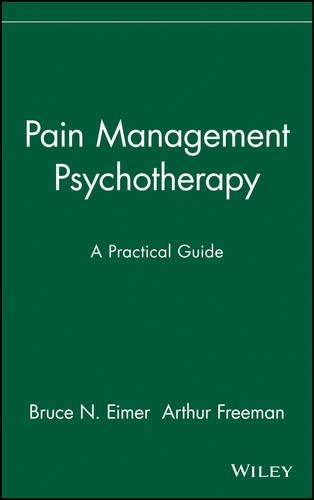 Бумажная книга «Pain Management Psychotherapy: A Practical Guide», авторов Артур Фриман, Брюс Н. Эймер - фото №1
