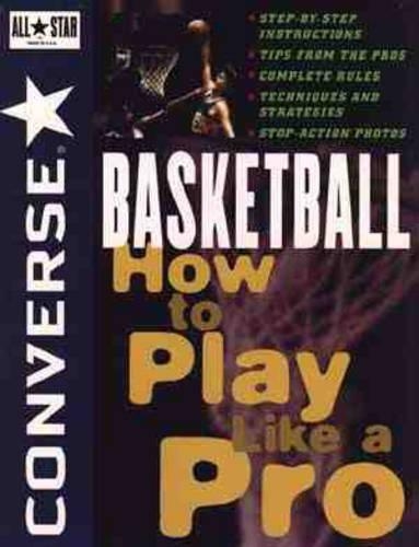 Паперова книга «Converse All Star Basketball: How to Play Like a Pro», автор Converse - фото №1