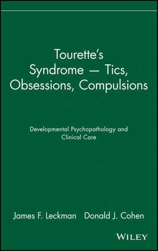 Бумажная книга «Tourette's Syndrome -- Tics, Obsessions, Compulsions: Developmental Psychopathology and Clinical Care», авторов Дональд Дж. Коэн, Джеймс Ф. Лекман - фото №1