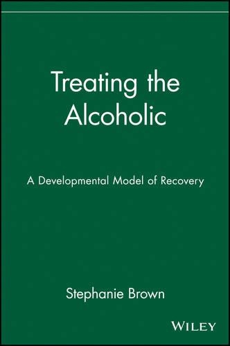 Бумажная книга «Treating the Alcoholic: A Developmental Model of Recovery», автор Стефани Браун - фото №1