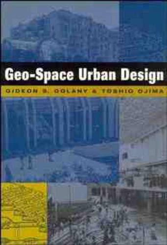 Паперова книга «Geo-Space Urban Design», авторів Гедеон С. Голані, Тошіо Одзіма - фото №1