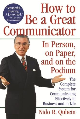 Паперова книга «How to Be a Great Communicator: In Person, on Paper, and on the Podium», автор Нидо Р. Кубейн - фото №1