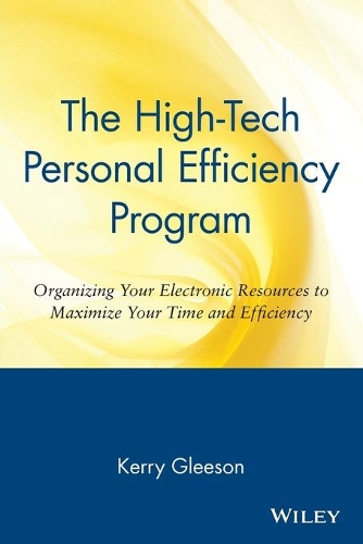 [object Object] «The High-Tech Personal Efficiency Program: Organizing Your Electronic Resources to Maximize Your Time and Efficiency», автор Керрі Глісон - фото №1