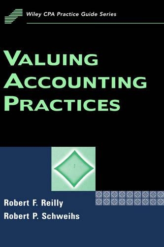 Паперова книга «Valuing Accounting Practices», авторів Роберт Ф. Рейлі, Роберт П. Швейс - фото №1