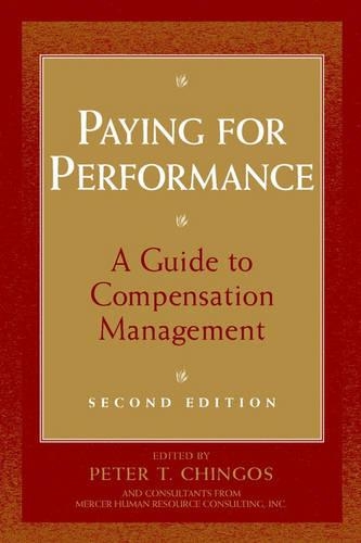 Паперова книга «Paying for Performance: A Guide to Compensation Management», автор Пітер Т. Чінгос - фото №1