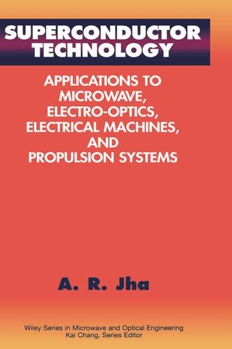 [object Object] «Superconductor Technology: Applications to Microwave, Electro-Optics, Electrical Machines, and Propulsion Systems», автор Анімеш Р. Джа - фото №1
