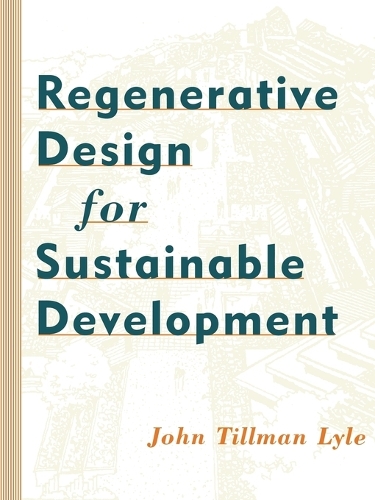 Паперова книга «Regenerative Design for Sustainable Development», автор Джон Тіллман Лайл - фото №1