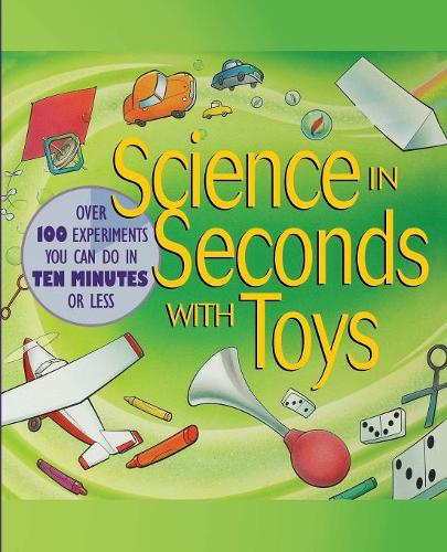 Бумажная книга «Science in Seconds with Toys: Over 100 Experiments You Can Do in Ten Minutes or Less», автор Жан Поттер - фото №1