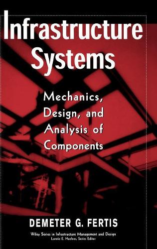 Паперова книга «Infrastructure Systems: Mechanics, Design, and Analysis of Components», автор Деметра Г. Фертіс - фото №1