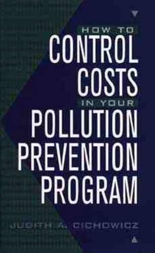 Паперова книга «How to Control Costs in Your Pollution Prevention Program», автор Джудіт А. Чіховіч - фото №1