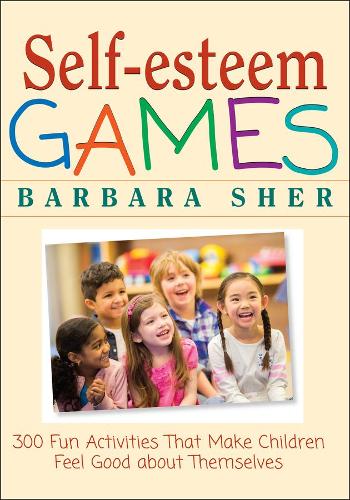 Бумажная книга «Self-Esteem Games: 300 Fun Activities That Make Children Feel Good about Themselves», автор Барбара Шер - фото №1
