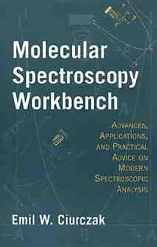 [object Object] «Molecular Spectroscopy Workbench: Advances, Applications, and Practical Advice on Modern Spectroscopic Analysis», автор Еміль В. Чюрчак - фото №1