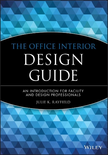 Паперова книга «The Office Interior Design Guide: An Introduction for Facility and Design Professionals», автор Джулі К. Рейфілд - фото №1