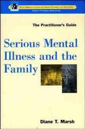 Бумажная книга «Serious Mental Illness and the Family: The Practitioner's Guide», автор Диана Т. Марш - фото №1