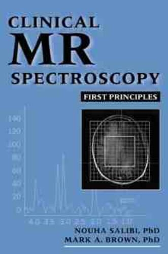 Бумажная книга «Clinical MR Spectroscopy: First Principles», автор Нуха Салиби - фото №1