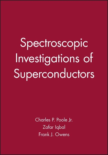Бумажная книга «Spectroscopic Investigations of Superconductors», авторов Чарльз П. Пул, Фрэнк Дж. Оуэнс, Зафар Икбал - фото №1