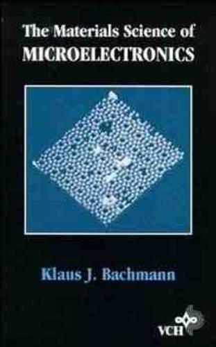 Паперова книга «The Materials Science of Microelectronics», автор Клаус Дж. Бахманн - фото №1