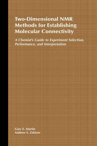 [object Object] «Two-Dimensional NMR Methods for Establishing Molecular Connectivity: A Chemist's Guide to Experiment Selection, Performance, and Interpretation», авторів А. С. Зектцер, Г. Е. Мартін - фото №1