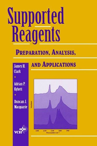 Паперова книга «Supported Reagents: Preparation, Analysis, and Applications», авторів Адріан П. Кайбетт, Дункан Дж. Маккуорі, Джеймс Х. Кларк - фото №1