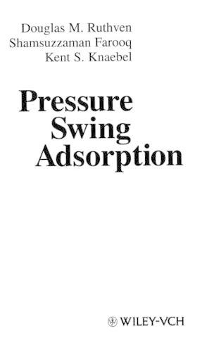 Бумажная книга «Pressure Swing Adsorption», авторов Дуглас М. Рутвен, Кент С. Кнабель, С. Фарук - фото №1