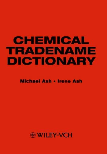Паперова книга «Chemical Tradename Dictionary», авторів Ірен Еш, Майкл Еш - фото №1