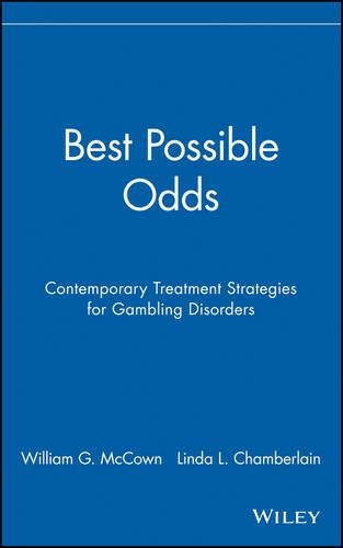 Бумажная книга «Best Possible Odds: Contemporary Treatment Strategies for Gambling Disorders», авторов Линда Л. Чемберлен, Уильям Г. Маккаун - фото №1