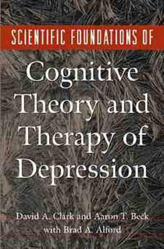 Бумажная книга «Scientific Foundations of Cognitive Theory and Therapy of Depression», авторов Аарон Бек, Дэвид А. Клак - фото №1