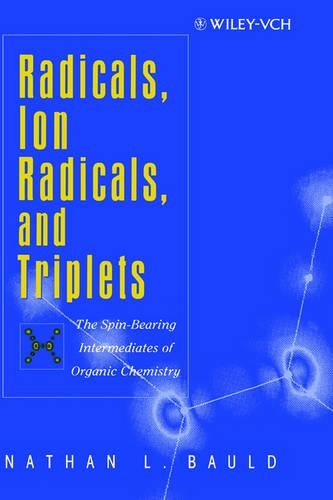Бумажная книга «Radicals, Ion Radicals, and Triplets: The Spin-Bearing Intermediates of Organic Chemistry», автор Натан Л. Болд - фото №1