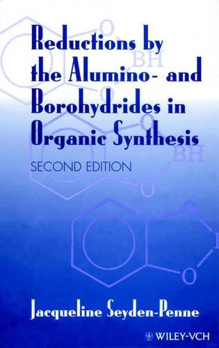 Бумажная книга «Reductions by the Alumino- and Borohydrides in Organic Synthesis», автор Жаклин Сейден-Пенне - фото №1