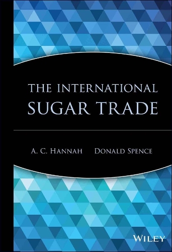 Паперова книга «The International Sugar Trade», авторів А. К. Ханна, Дональд Спенс - фото №1