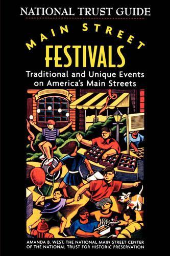 Бумажная книга «Main Street Festivals: Traditional and Unique Events on America's Main Streets», автор Аманда Б. Уэст - фото №1