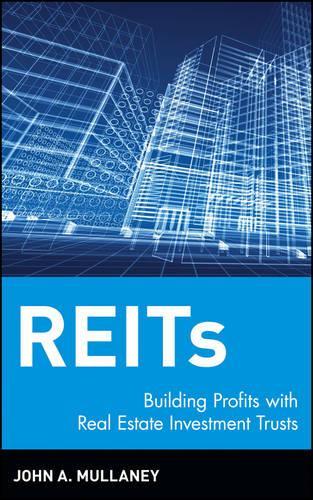 Паперова книга «REITs: Building Profits with Real Estate Investment Trusts», автор Джон А. Маллані - фото №1