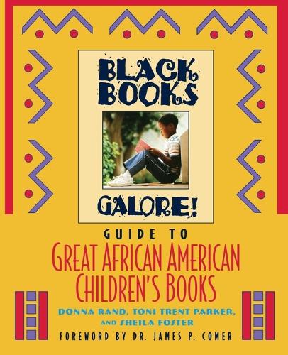 Паперова книга «Black Books Galore's Guide to Great African American Children's Books», авторів Донна Ренд, Шейла Фостер, Тоні Трент Паркер - фото №1