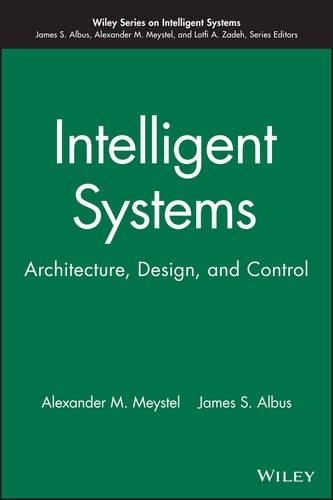 [object Object] «Intelligent Systems: Architecture, Design, and Control», авторов Александр М. Мейстель, Джеймс С. Альбус - фото №1