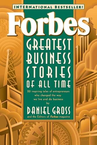Бумажная книга «Forbes Greatest Business Stories of All Time», автор Дэниел Гросс - фото №1