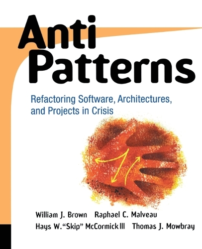 Паперова книга «AntiPatterns: Refactoring Software, Architectures, and Projects in Crisis», авторів Рафаель К. Мальво, Томас Дж. Моубрей, Вільям Дж. Браун - фото №1