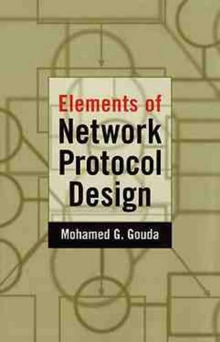 [object Object] «Elements of Network Protocol Design», автор Мохамед Г. Гауда - фото №1