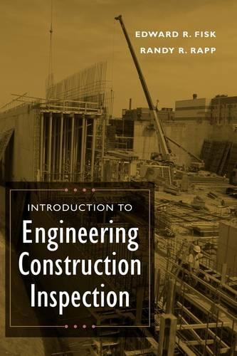 Паперова книга «Introduction to Engineering Construction Inspection», авторів Едвард Р. Фіск, Ренді Р. Рапп - фото №1