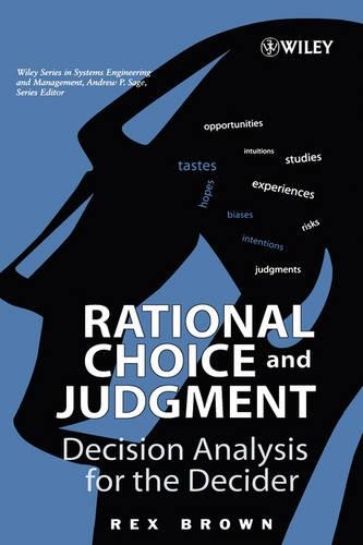 Паперова книга «Rational Choice and Judgment: Decision Analysis for the Decider», автор Рекс Браун - фото №1