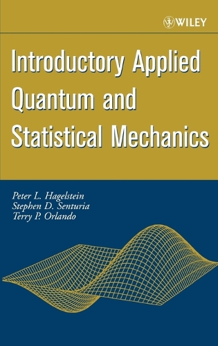 Паперова книга «Introductory Applied Quantum and Statistical Mechanics», авторів Пітер Л. Хагельштейн, Стівен Д. Сентурія, Террі П. Орландо - фото №1